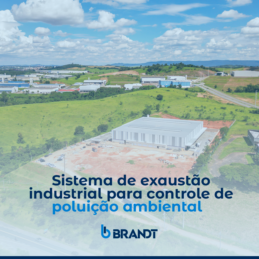 Sistemas de exaustão industrial para controle de poluição ambiental