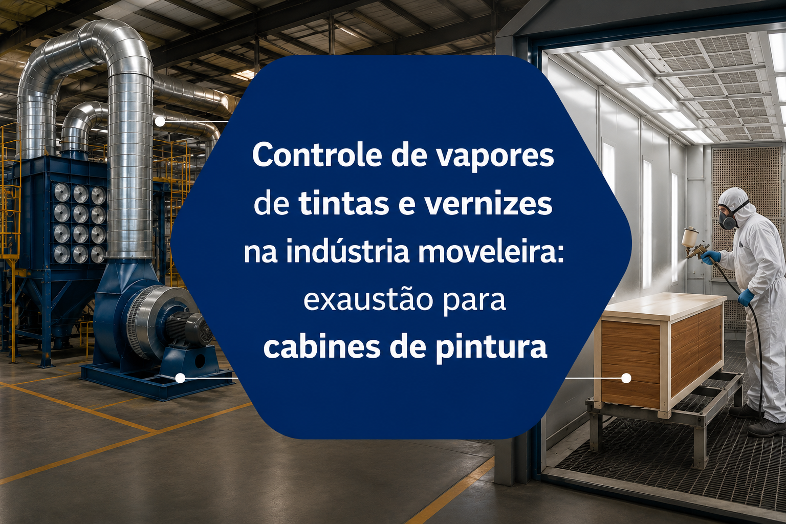 Controle de vapores de tintas e vernizes na indústria moveleira: exaustão para cabines de pintura