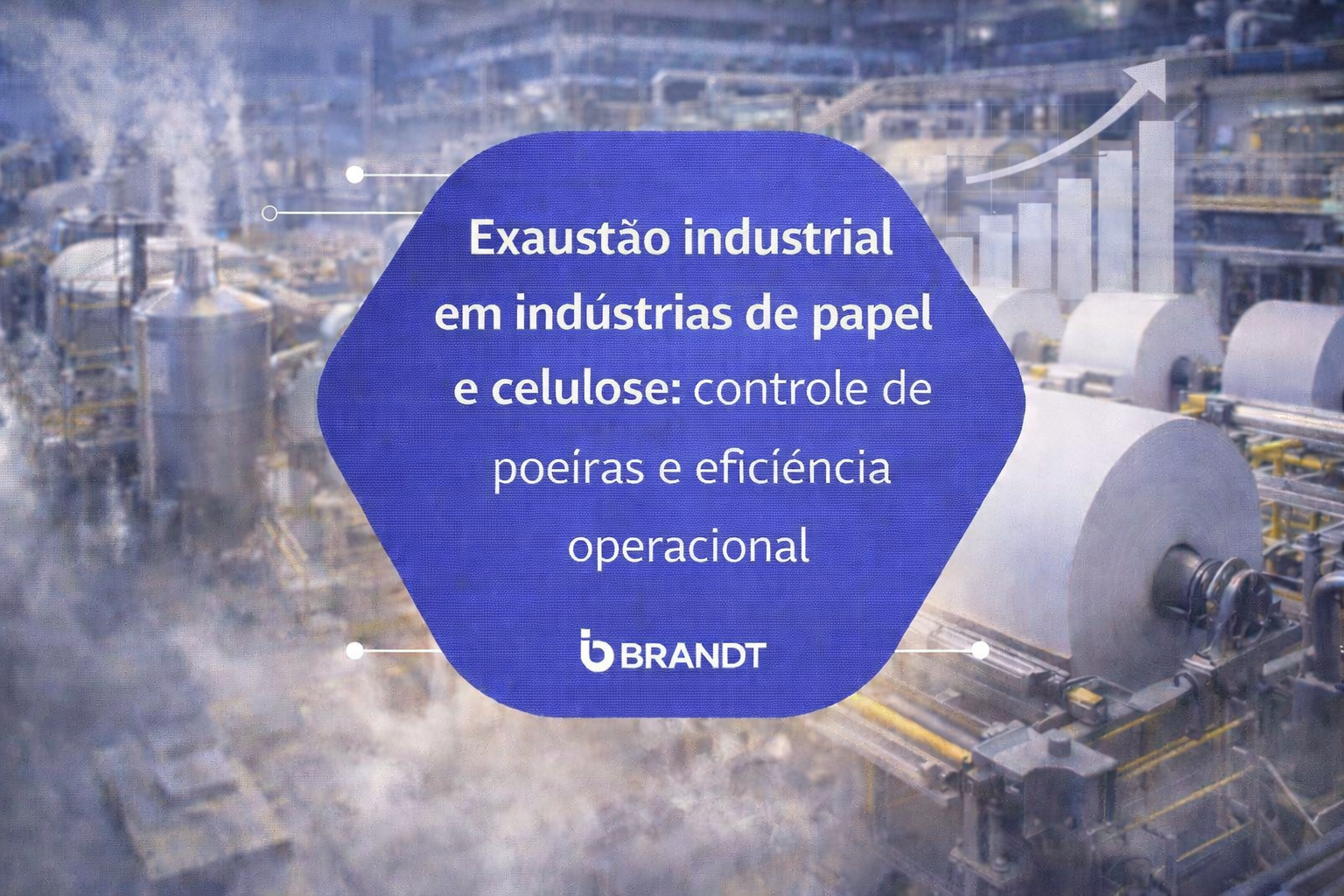 Exaustão industrial em indústrias de papel e celulose: controle de poeiras e eficiência operacional