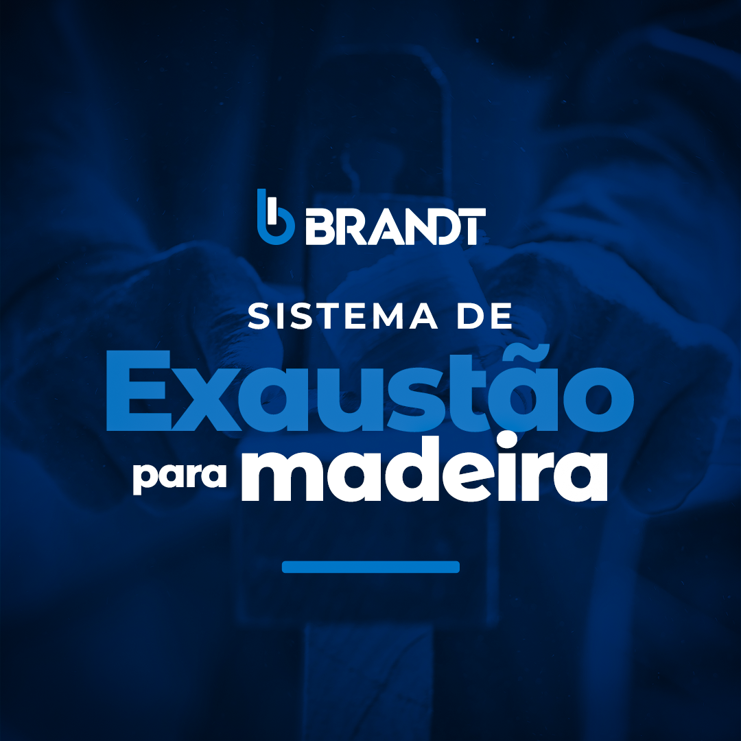 Sistema de exaustão para madeira